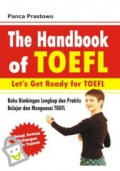 The handbook of TOEFL : Lets Get Ready for TOEFL