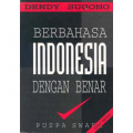 Berbahasa Indonesia dengan benar