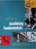 Machining Fundamentals : Fundamentals Basic to Industry