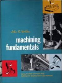 Machining Fundamentals : Fundamentals Basic to Industry