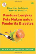 Hidup sehat bersama diabetes : Panduan lengkap pola makan untuk penderita diabetes