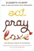 Eat Pray Love : one woman's search for everything