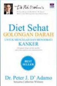 Diet sehat golongan darah : untuk mencegah dan mengobati kanker