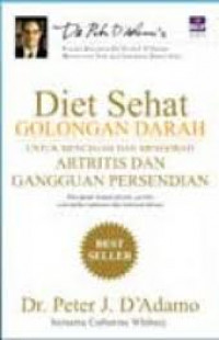 Diet sehat golongan darah : untuk mencegah dan mengobati artritis dan gangguan persendian